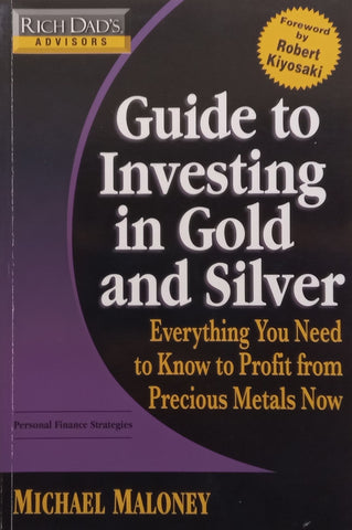 Rich Dad’s Guide to Investing in Gold and Silver | Michael Maloney