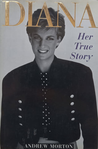 Diana: Her True Story | Andrew Morton