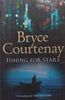 Fishing for Stars | Bryce Courtenay