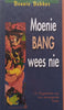 Moenie Bang Wees Nie: 31 Dagstukkies oor Ons Versongende Vader (Afrikaans) | Bennie Bekker