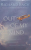 Out of My Mind: A Flight Into the Realm of Thought and Spirit | Richard Bach