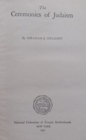 The Ceremonies of Judaism (Written by the ‘Founder of the Modern Study of the History of Jewish Music’) | Abraham Z. Idelsohn