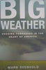 Big Weather: Chasing Tornadoes in the Heart of America | Mark Svenvold