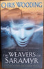 The Weavers of Saramyr. Book 1 of The Braided Path | Chris Wooding