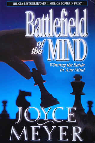 Battlefield of the Mind: Winning the Battle in your Mind | Joyce Meyer