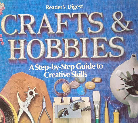 Reader's Digest Crafts and Hobbies: A Step by Step Guide to Creative Skills | Reader's Digest