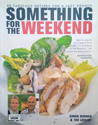 Something for the Weekend. | Simon Rimmer and Tim Lovejoy