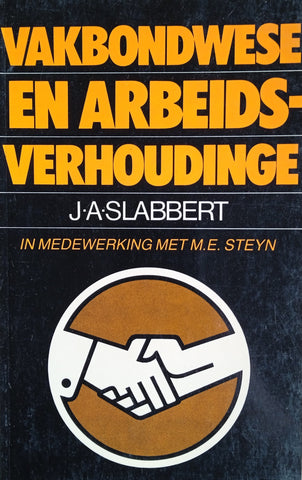 Vakbondwese en arbeidsverhoudinge | J.A. Slabbert