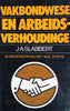 Vakbondwese en arbeidsverhoudinge | J.A. Slabbert