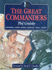 The Great Commanders. Alexander, Caesar, Nelson, Napoleon, Grant, Zhukov | Phil Grabsky