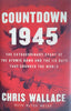 Countdown 1945: The Extraordinary Story of the Atomic Bomb and the 116 Days that Changed the World | Chris Wallace, with Mitch Weiss