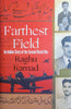 Farthest Field: An Indian Story of the Second World War | Raghu Karnad