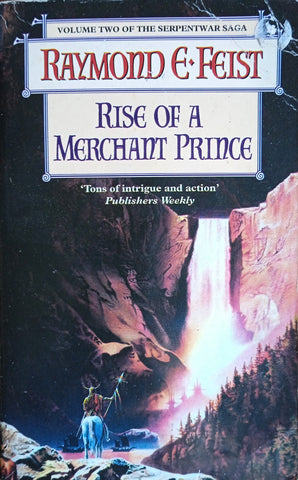 Rise of a Merchant Prince. Volume 2 of the Serpentwar Saga | Raymond E. Feist