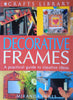 Decorative Frames: A Practical Guide to Creative Ideas | Miranda Innes