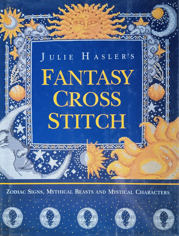Julie Hasler's Fantasy Cross Stitch: Zodiac Signs, Mythical Beasts and Mystical Characters | Julie Hasler