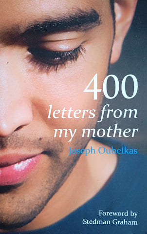 400 Letters from my Mother (Signed by the Author) | Joseph Oubelkas