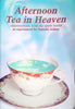 Afternoon Tea in Heaven: Conversations with the Spirit World as Experienced by Nanette Adams | Nanette Adams