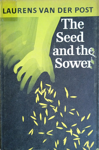 The Seed and the Sower | Laurens van der Post