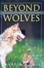 Beyond Wolves: The Politics of Wolf Recovery and Management | Martin A. Nie