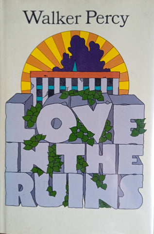 Love in the Ruins (First Edition) | Walker Percy
