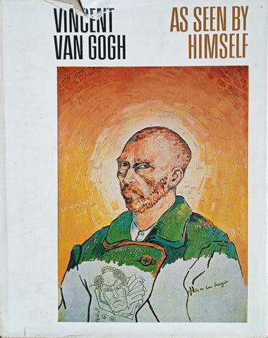 Vincent van Gogh, as Seen by Himself | Heinz Lieser