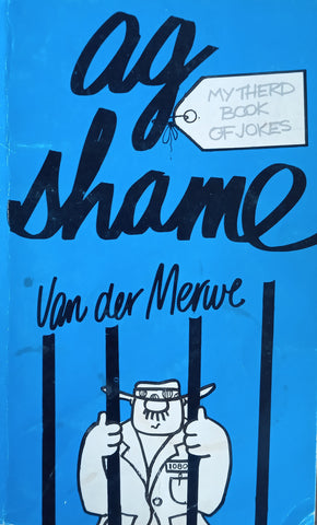 Ag Shame van der Merwe: My Third Book of Jokes | John Carver (Compiler)