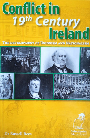 Conflict in 19th Century Ireland. The Development of Unionism and Nationalism | Dr. Russell Rees