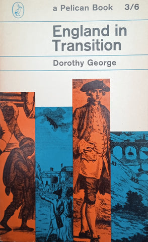 England in Transition. Life and Work in the 18th Century | Dorothy George