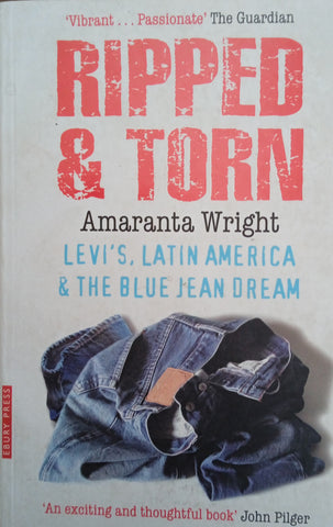 Ripped and Torn: Levi's, Latin America and the Blue Jean Dream | Amaranta Wright