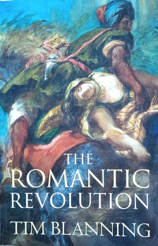 The Romantic Revolution | Tim Blanning