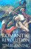 The Romantic Revolution | Tim Blanning