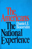 The Americans. (Three volume set) The Colonial Experience. The National Experience. The Democratic Experience. | Daniel J. Boorstin