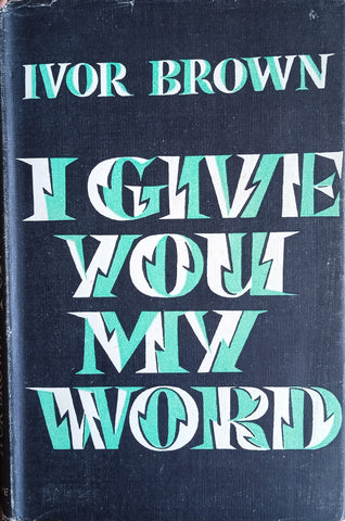 I Give You My Word | Ivor Brown