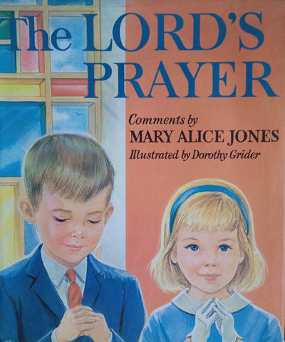 The Lord's Prayer | Comments by Mary Alice Jones
