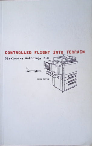 Controlled Flight into Terrain. Steelworks Anthology 3.0 | John Yates