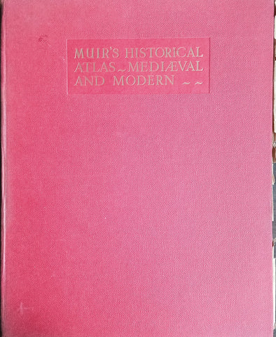 Muir's Historical Atlas: Mediaeval and Modern | George Goodall and R.F. Treharne (eds.)