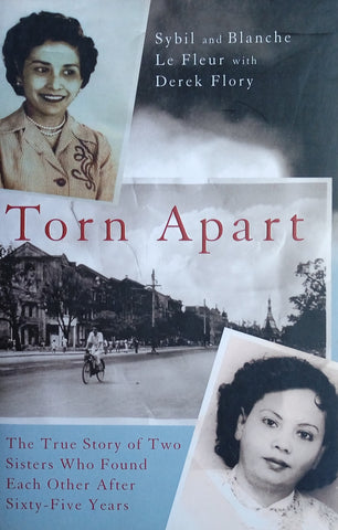 Torn Apart: The True Story of Two Sisters Who Found Each Other After Sixty-Five Years | Sybil and Blanche Le Fleur, with Derek Flory