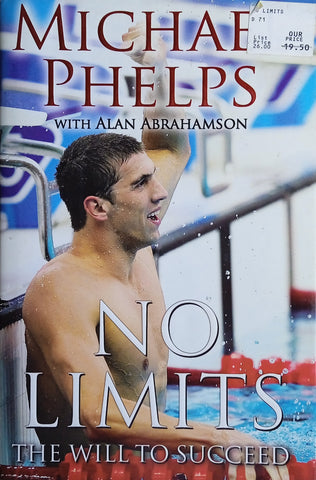 No Limits: The Will to Succeed | Michael Phelps, with Alan Abrahamson