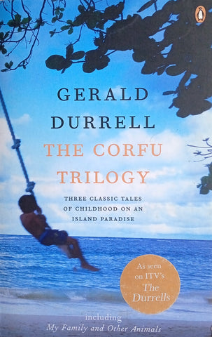 The Corfu Trilogy: Three Classic Tales of Childhood on an Island Paradise | Gerald Durrell
