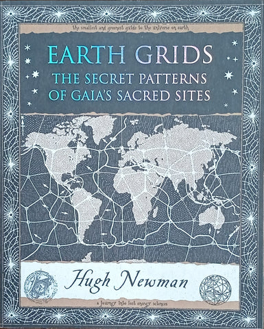 Earth Grids: The Secret Patterns of Gaia's Sacred Sites | Hugh Newman
