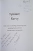 Speaker Savvy. Wisdom From the Dark Side. A Speaker's Bureau Owner Comes Clean (Inscribed by the author) | Bronwyn Hesketh