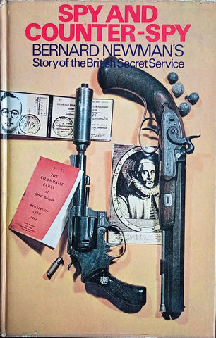 Spy and Counter-Spy: Bernard Newman's Story of the British Secret Service | I.O. Evans (ed.)