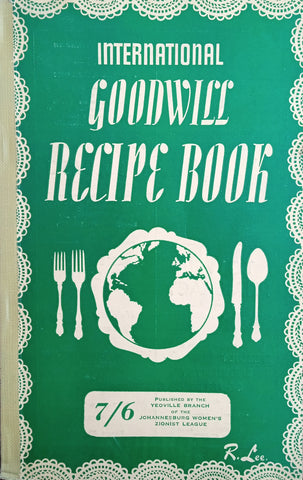 International Goodwill Recipe Book | Violet Wittert, Becky Myers and Gertrude Harvey Cohen
