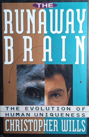 The Runaway Brain: The Evolution of Human Uniqueness | Christopher Wills