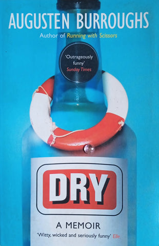 Dry. A Memoir | Augusten Burroughs