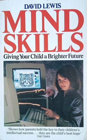 Mind Skills. Giving Your Child a Brighter Future | David Lewis