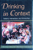 Drinking in Context. Patterns, Interventions, and Partnerships | Gerry Stimson, Marcus Grant, Marie Choquet and Preston Garrison