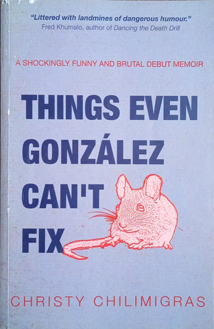 Things Even Gonzalez Can't Fix | Christy Chilimigras