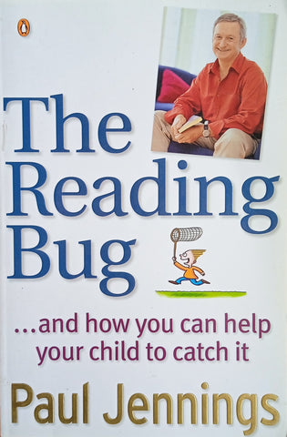 The Reading Bug, and How You Can Help Your Child Catch It | Paul Jennings