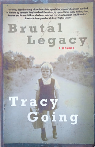Brutal Legacy: A Memoir | Tracy Going